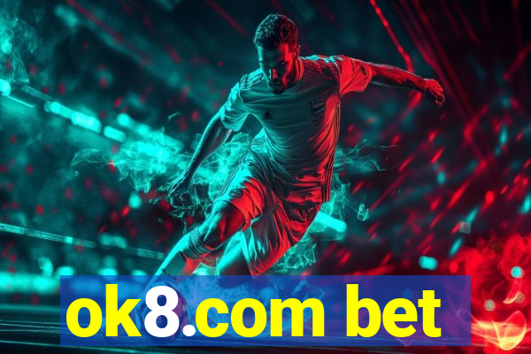 ok8.com bet